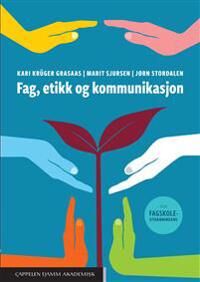 Fag, Etikk Og Kommunikasjon