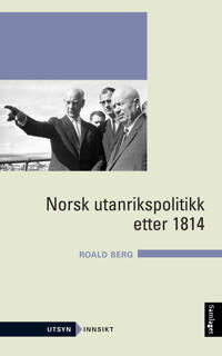 Norsk Utanrikspolitikk Etter 1814 Av Roald Berg