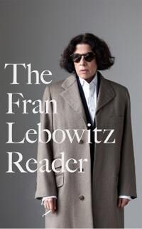 The Fran Lebowitz Reader Av Fran Lebowitz