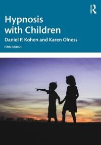 Hypnosis With Children Av Daniel P. Kohen, Karen Olness