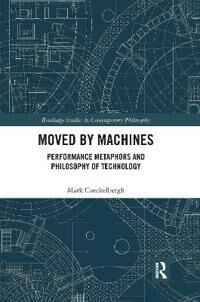 Moved By Machines Av Mark Coeckelbergh