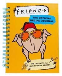 Friends: The Official Recipe Journal (1647222621)