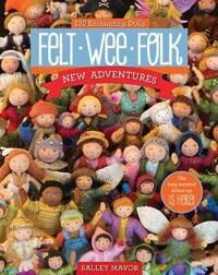Mavor Salley Felt Wee Folk - New Adventures