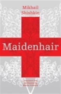 Maidenhair Av Mikhail Shishkin