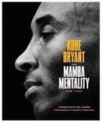 The Mamba Mentality Av Kobe Bryant