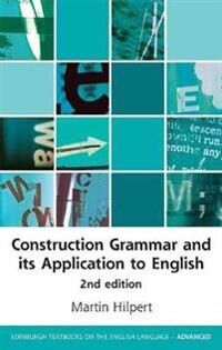 Construction Grammar And Its Application To English Av Martin Hilpert