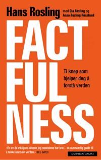 Factfulness Av Hans Rosling, Ola Rosling, Anna Rosling Ronnlund