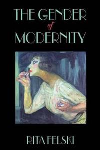 Felski Rita The Gender of Modernity