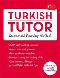 Turkish Tutor: Grammar And Vocabulary Workbook (Learn Turkish With Teach Yourself) Av Emine Cakir, Ayse Akca, Berna Akca