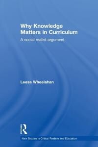 Wheelahan Leesa Why Knowledge Matters in Curriculum