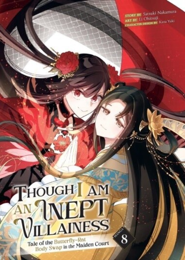 Though I Am an Inept Villainess: Tale of the Butterfly Rat Body Swap in the Maiden Court Manga Vol. 8 Though I Am an Inept Villainess: Tale of the Butterfly Rat Body Swap in the Maiden Court Manga Vol. 8