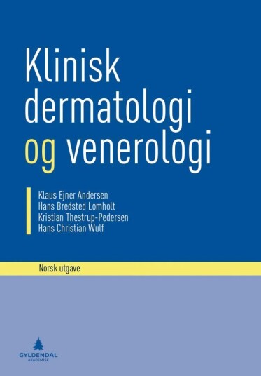 Klinisk Dermatologi Og Venerologi Av Klaus Ejner Andersen, Hans Bredsted Lomholt, Kristian Thestrup-Pedersen, Hans Christian Wulf Klinisk Dermatologi Og Venerologi Av Klaus Ejner Andersen, Hans Bredsted Lomholt, Kristian Thestrup-Pedersen, Hans Christian Wulf