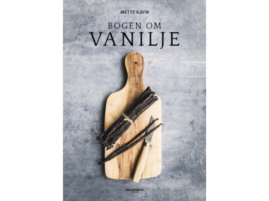 Bogen Om Vanilje | Mette Ravn | Språk: Dansk