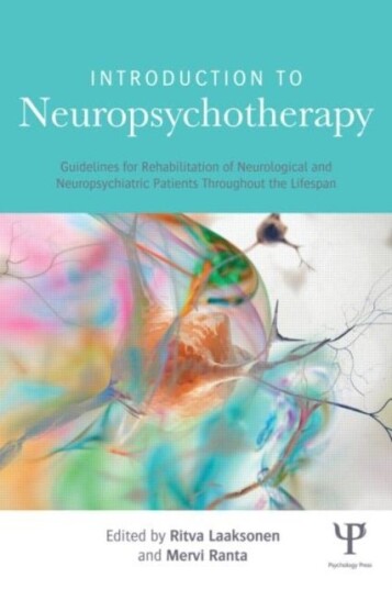 Introduction to Neuropsychotherapy Introduction to Neuropsychotherapy
