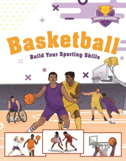 Sports Academy: Sports Academy: Basketball Av Clive Gifford