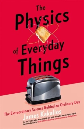 The Physics Of Everyday Things Av James Kakalios