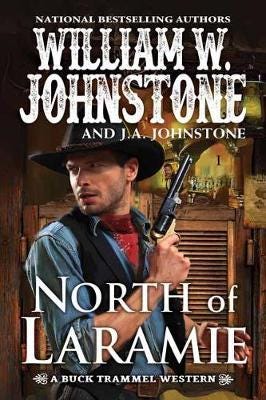 North Of Laramie Av William W. Johnstone