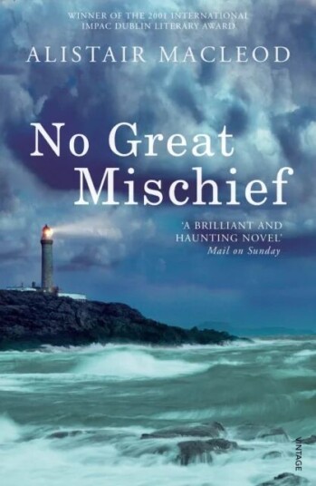 No Great Mischief Av Alistair Macleod No Great Mischief Av Alistair Macleod
