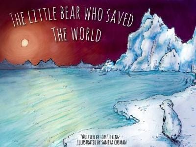The Little Bear Who Saved The World Av Tom Utting