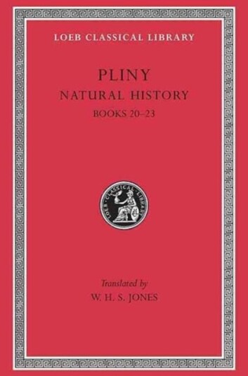 Natural History, Volume Vi: Books 20¿23 Av Pliny