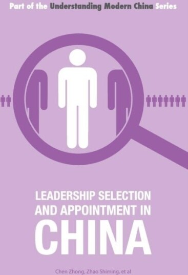 Leadership Selection and Appointment in China Leadership Selection and Appointment in China