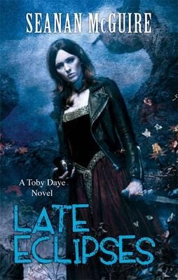 Late Eclipses (Toby Daye Book 4) Av Seanan Mcguire Late Eclipses (Toby Daye Book 4) Av Seanan Mcguire