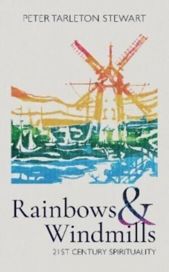 Rainbows And Windmills Av Peter Tarleton Stewart