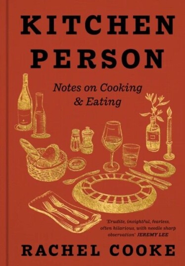 Kitchen Person Av Rachel Cooke