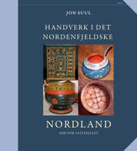 Handverk I Det Nordenfjeldske Av Jon Suul