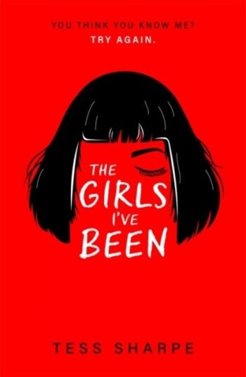 The Girls I'Ve Been Av Tess Sharpe