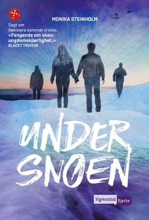 Under Snøen Av Monika Steinholm