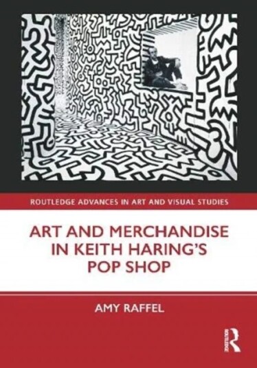 Art And Merchandise In Keith Haring'S Pop Shop Av Amy Raffel