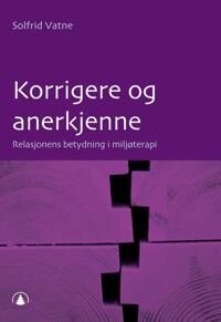 Korrigere Og Anerkjenne Av Solfrid Vatne