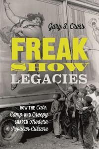 Cross Gary S. Freak Show Legacies