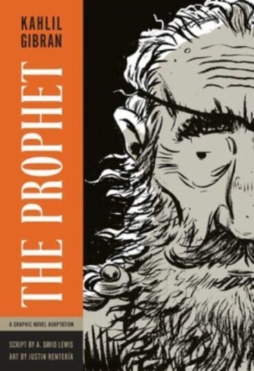The Prophet A Graphic Novel Adaptation The Prophet A Graphic Novel Adaptation