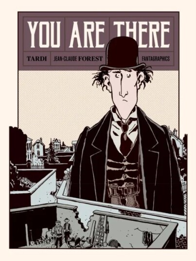 You Are There Av Jacques Tardi, Jean-Claude Forest
