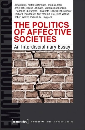 The Politics of Affective Societies ¿ An Interdisciplinary Essay