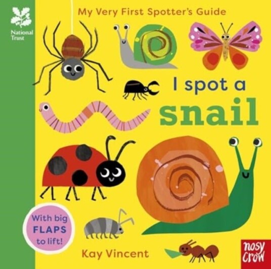 National Trust: My Very First Spotter's Guide: I Spot a Snail National Trust: My Very First Spotter's Guide: I Spot a Snail