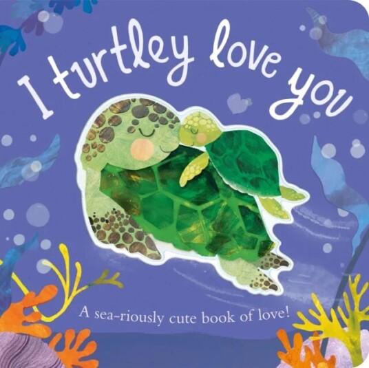 I Turtley Love You av Harriet Evans I Turtley Love You av Harriet Evans