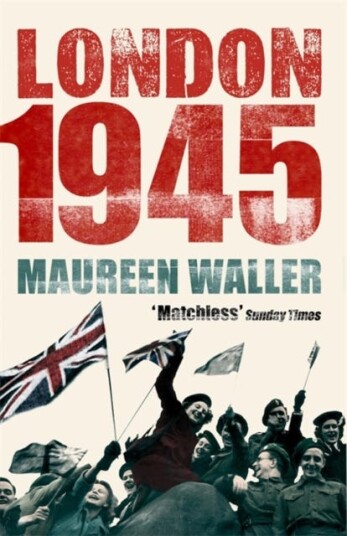 London 1945 Av Maureen Waller
