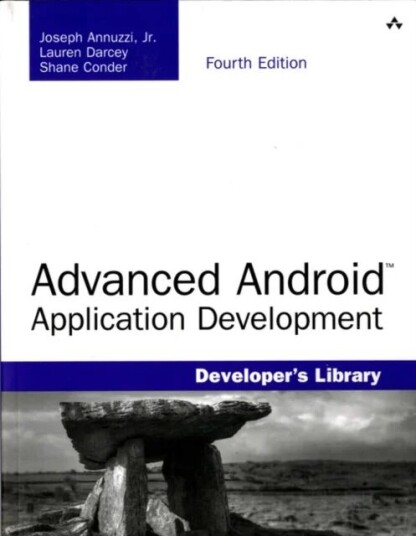 Advanced Android Application Development Av Joseph Annuzzi, Lauren Darcey, Shane Conder