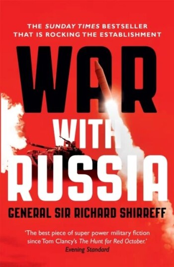 War With Russia Av General Sir Richard Shirreff