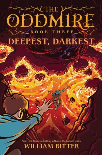 The Oddmire, Book 3: Deepest, Darkest Av William Ritter