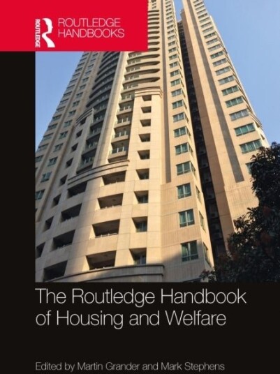 The Routledge Handbook of Housing and Welfare The Routledge Handbook of Housing and Welfare