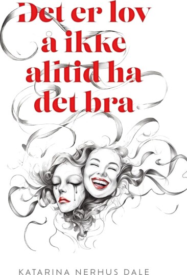 Det er lov å ikke alltid ha det bra Det er lov å ikke alltid ha det bra