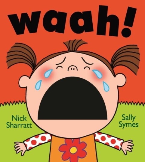 Waah! Waah!
