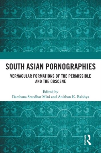 South Asian Pornographies South Asian Pornographies