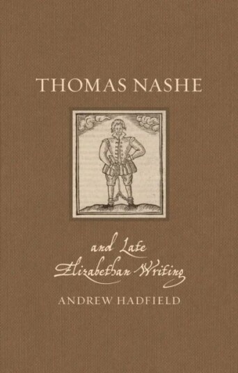 Thomas Nashe And Late Elizabethan Writing Av Andrew Hadfield Thomas Nashe And Late Elizabethan Writing Av Andrew Hadfield