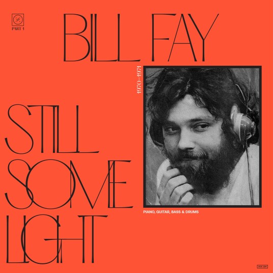 Bill Fay Still Some Light: Part 1 LP/Vinyl Bill Fay Still Some Light: Part 1 LP/Vinyl