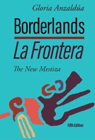 Anzaldúa Gloria Borderlands / La Frontera: The New Mestiza 5th Edition